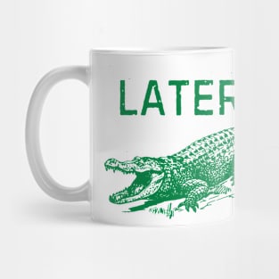 Later Gator Mug